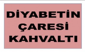 DİYABETİN ÇARESİ KAHVALTI