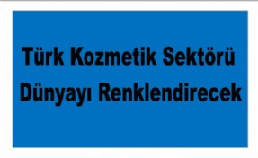 İKMİB KOZMETİK SEKTÖRÜNÜ UZAKDOĞU PAZARI İLE BULUŞTURDU