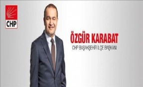 CHP BAŞAKŞEHİR İLÇE BAŞKANI ÖZGÜR KARABAT´TAN 23 NİSAN MESAJI