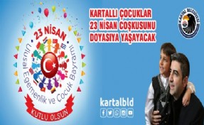 KARTALLI ÇOCUKLAR 23 NİSAN COŞKUSUNU DOYASIYA YAŞAYACAK