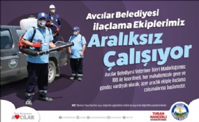 AVCILAR BELEDİYESİ HALK SAĞLIĞI İÇİN GECE GÜNDÜZ ÇALIŞIYORLAR