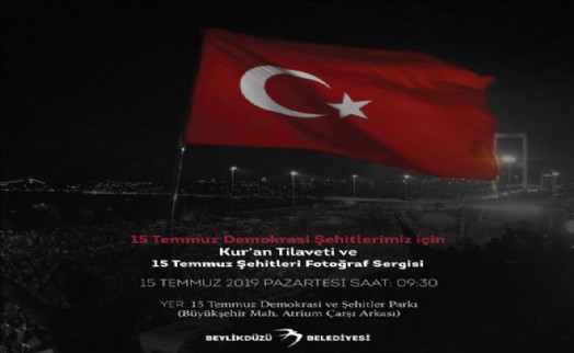 15 TEMMUZ ŞEHİTLERİ BEYLİKDÜZÜ´NDE ANILACAK