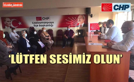 6/B MAĞDURLARI CHP GAZİOSMANPAŞA’DAN YARDIM İSTEDİ