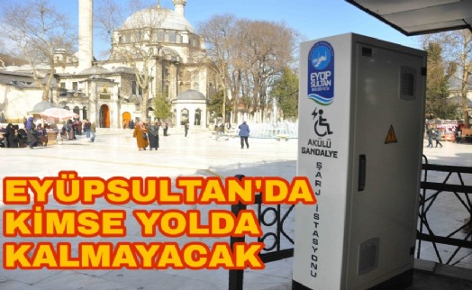 EYÜPSULTAN'DA KİMSE YOLDA KALMAYACAK