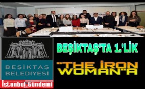 BEŞİKTAŞ BELEDİYESİNDE 1.'LİK 'THE İRON WOMAN'A