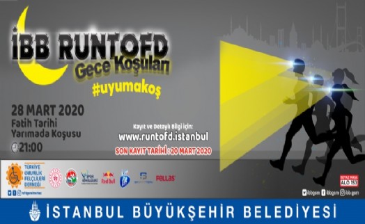 'İBB RUNTODF GECE KOŞUSU' İÇİN KAYITLAR BAŞLADI