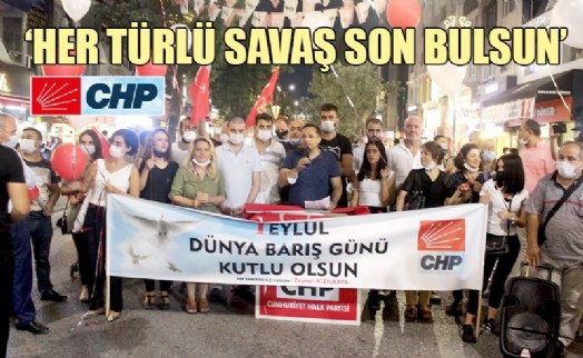 CHP ÜMRANİYE, DÜNYA BARIŞ GÜNÜ’NÜ KUTLADI