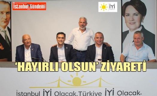 İYİ PARTİ SANCAKTEPE’DEN KAVUNCU’YA HAYIRLI OLSUN ZİYARETİ