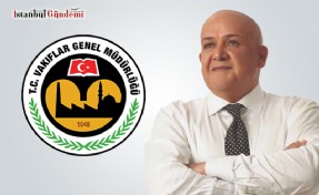 VAKIFLAR MECLİSİ’NİN YENİ ÜYELERİ BELİRLENDİ