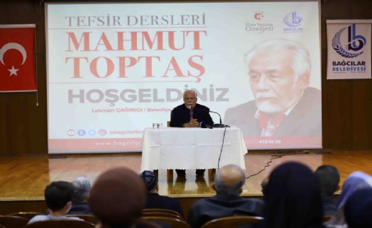 Bağcılar’da Mahmut Toptaş’tan tefsir dersleri