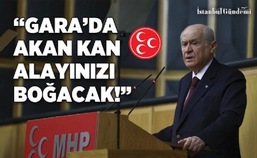 DEVLET BAHÇELİ: ‘KANDİL’E ŞANLI BAYRAĞIMIZ DİKİLMELİDİR’