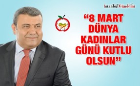 SAİM DİKEN: ‘ÖZGÜR BİR DÜNYA DİLİYOR, KADINLARIMIZIN GÜNÜNÜ KUTLUYORUM’