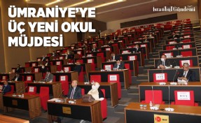 ÜMRANİYE’YE ÜÇ YENİ OKUL MÜJDESİ