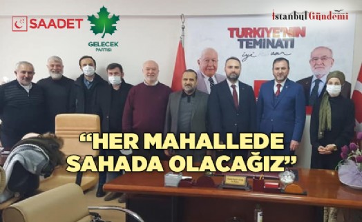 GELECEK PARTİSİ KAĞITHANE’DEN SAADET PARTİSİ’NE İADE-İ ZİYARET