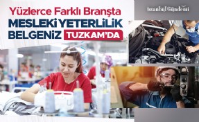 TUZLA’DA YÜZLERCE FARKLI BRANŞTA MESLEKİ YETERLİLİK KURSLARI BAŞLIYOR