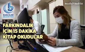 BAĞCILAR BELEDİYESİ’NDEN 15 DAKİKALIK KİTAP OKUMA ETKİNLİĞİ