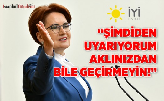 MERAL AKŞENER GRUP TOPLANTISINDA İKTİDARI BOMBALADI