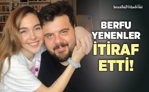 BERFU YENENLER: ‘ESER BENİM YÜZÜMDEN BU KADAR KİLO ALDI’