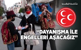 MHP BAYRAMPAŞA: ‘DAYANIŞMAYLA ENGELLERİ AŞACAĞIZ’