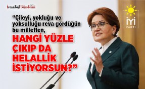 MERAL AKŞENER’DEN, CUMHURBAŞKANI ERDOĞAN’A ‘HELALLİK’ SALVOSU! 