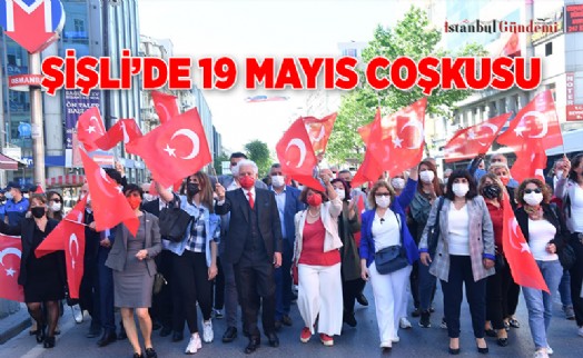 MİLLİ MÜCADELENİN SİMGE İLÇESİ ŞİŞLİ’DE 19 MAYIS COŞKU İLE KUTLANDI