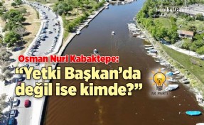 OSMAN NURİ KABAKTEPE: ‘İBB’DE YETKİ KİMDE?’