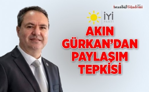 AKIN GÜRKAN: “O ŞAHIS GAYR-İ AHLAKİ PAYLAŞIMLAR YAPMAKTADIR”