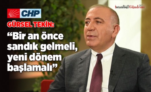 CHP MİLLETVEKİLİ GÜRSEL TEKİN’DEN İSTANBUL GÜNDEMİ’NE ÇOK ÖZEL AÇIKLAMALAR