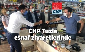 CHP TUZLA, ESNAF ZİYARETLERİNE DEVAM EDİYOR