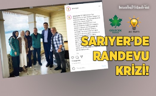 SARIYER’DE RANDEVU KRİZİ