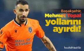 Başakşehir, Mehmet Topal ile yollarını ayırdı!