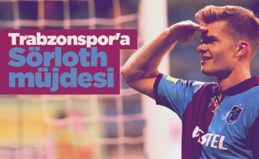 Trabzonspor'a Sörloth müjdesi