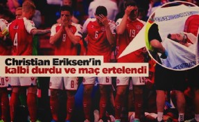 Christian Eriksen'in kalbi durdu ve maç ertelendi