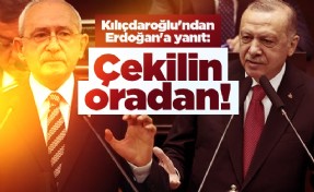 Kılıçdaroğlu'ndan Cumhurbaşkanı Erdoğan'a yanıt: Çekilin oradan!