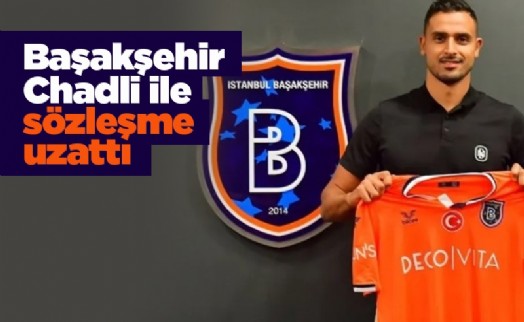 Başakşehir Chadli ile sözleşme uzattı