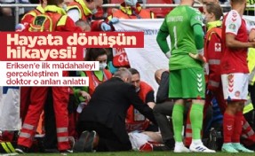 Hayata dönüşün hikayesi! Eriksen'e ilk müdahaleyi gerçekleştiren doktor o anları anlattı