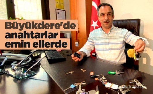 Büyükdere'de anahtarlar emin ellerde