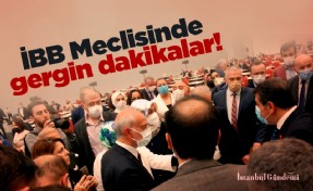 İBB Meclisinde gergin dakikalar!