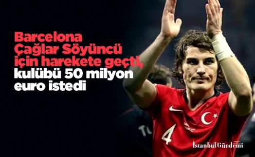 Barcelona Çağlar Söyüncü için harekete geçti, kulübü 50 milyon euro istedi