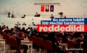 Su zammı teklifi İBB Meclisi tarafından reddedildi