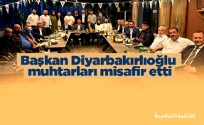 Başkan Diyarbakırlıoğlu muhtarları misafir etti