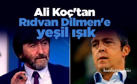 Ali Koç'tan Rıdvan Dilmen'e yeşil ışık: Yönetime alırız