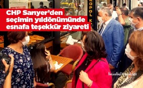 CHP Sarıyer’den seçimin yıldönümünde esnafa teşekkür ziyareti