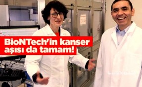 BioNTech'in kanser aşısı da tamam!