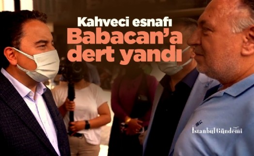 Kahveci esnafı Babacan’a dert yandı