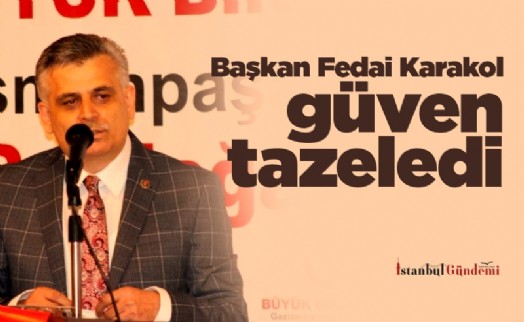 Başkan Fedai Karakol güven tazeledi