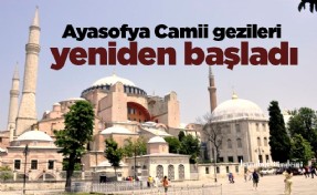 Ayasofya Camii gezileri yeniden başladı