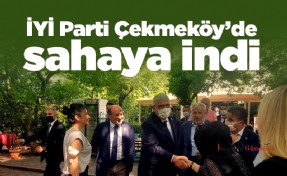 İYİ Parti Çekmeköy’de sahaya indi