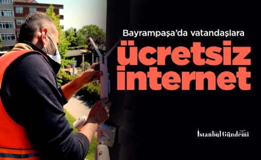 Bayrampaşa’da vatandaşlara ücretsiz internet