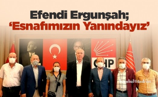 Efendi Ergunşah, ‘Esnafımızın Yanındayız’